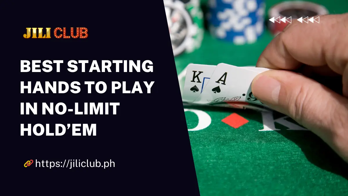 Best Starting Hands to Play in No-Limit Hold'em