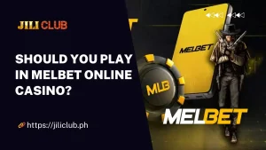 Should You Play in Melbet Online Casino？