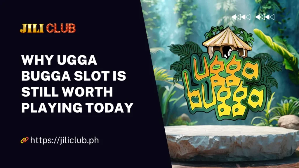 Why Ugga Bugga Slot Is Still Worth Playing Today