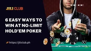 6 Easy Ways to Win at No-Limit Hold'em Poker