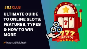 Ultimate Guide to Online Slots: Features, Types & How to Win More