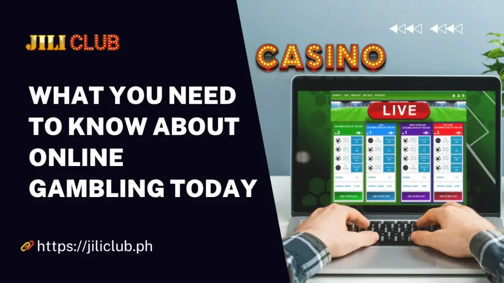 What You Need to Know About Online Gambling Today